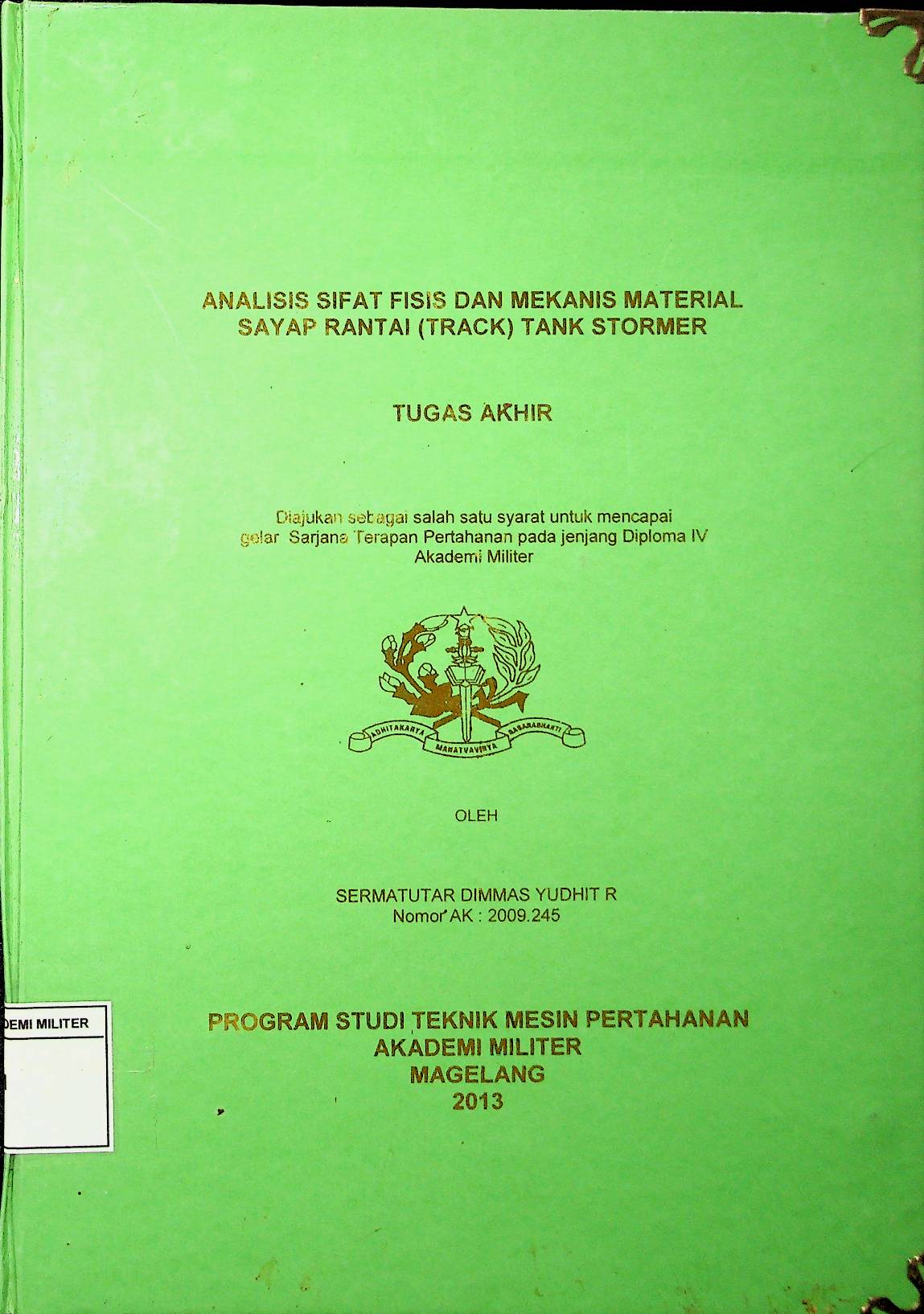 ANALISIS SIFAT FISIS DAN MEKANIS MATERIAL SAYAP RANTAI (TRACK) TANK STORMER